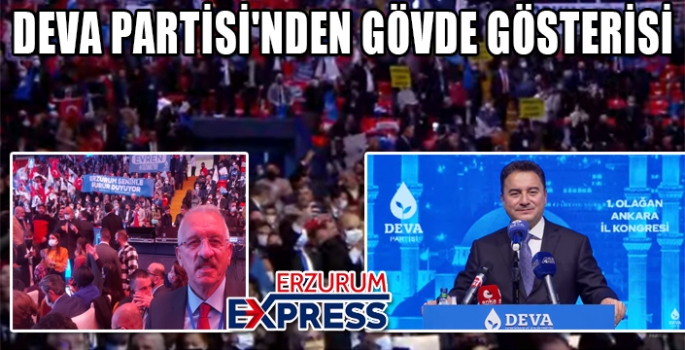 DEVA PARTİSİ'NDEN GÖVDE GÖSTERİSİ