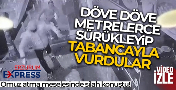Döve döve metrelerce sürükleyip tabancayla vurdular