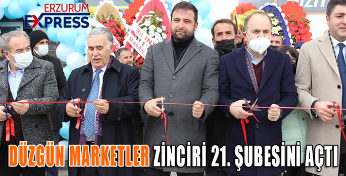 Düzgün market 21’inci şubesini törenle açtı