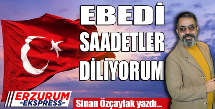 EBEDİ SAADETLER DİLİYORUM 