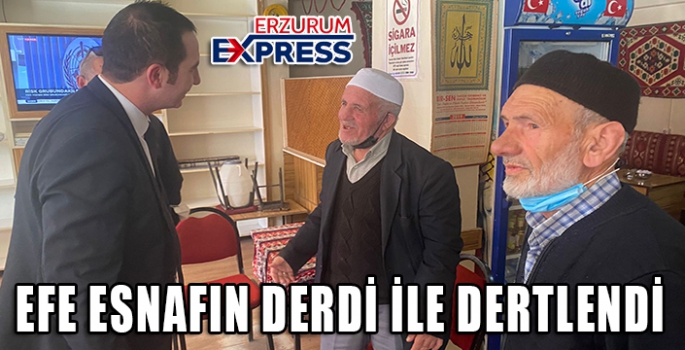 Efe, esnafın derdi ile dertlendi 