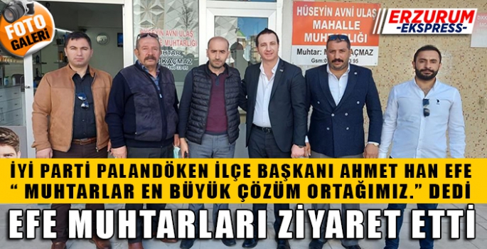 EFE MUHTARLARI ZİYARET ETTİ