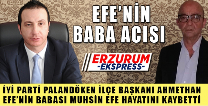 EFE'NİN BABA ACISI 