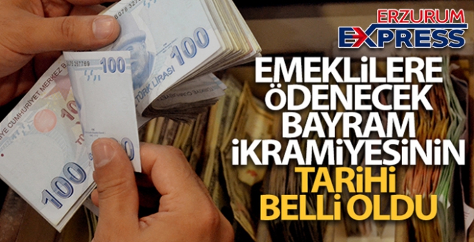 Emeklilere ödenecek bayram ikramiyesinin tarihi belli oldu