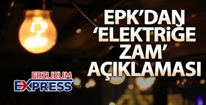 EPDK'DAN ZAM AÇIKLAMASI 