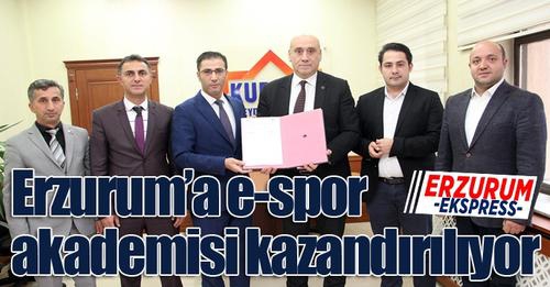 Erzurum’a e-spor akademisi kazandırılıyor