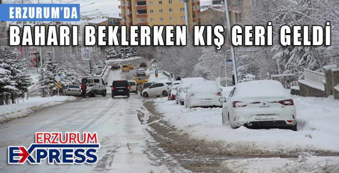 Erzurum’a kış geri geldi