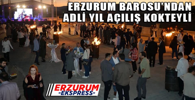 ERZURUM BAROSU’NDAN ADLİ YIL AÇILIŞ KOKTEYLİ 