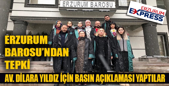 ERZURUM BAROSU'NDAN TEPKİ