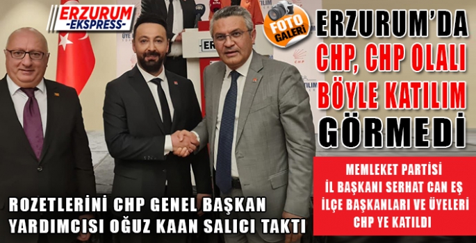 ERZURUM CHP'DE MEMLEKET HAREKETİ