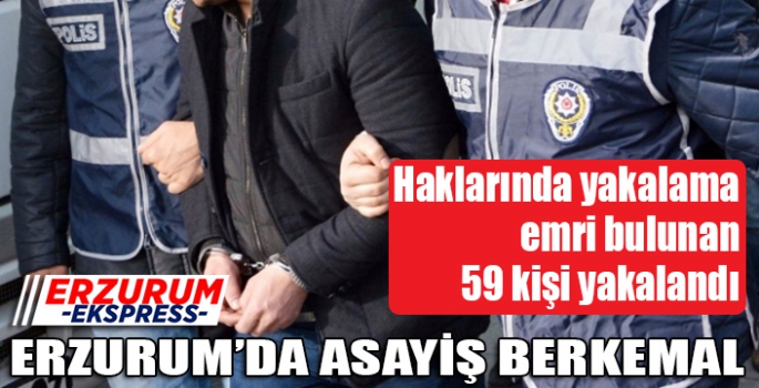 ERZURUM'DA ASAYİŞ BERKEMAL