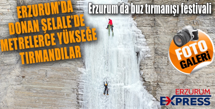 Erzurum’da buz tırmanışı festivali
