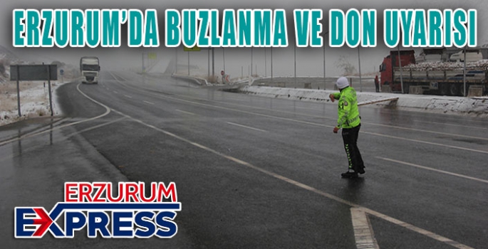 Erzurum'da  buzlanma ve don uyarısı