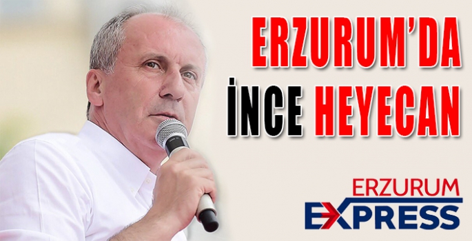 ERZURUM'DA İNCE HEYECAN