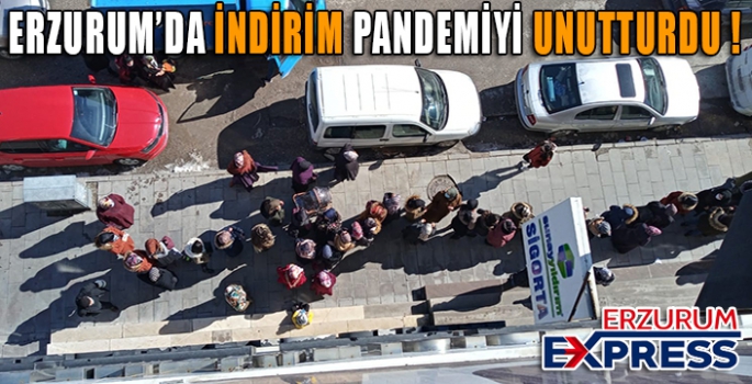 Erzurum'da İndirim pandemiyi unutturdu