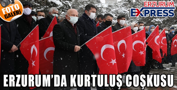 ERZURUM'DA KURTULUŞ COŞKUSU