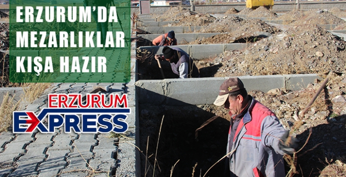 Erzurum’da mezarlıkta kış hazırlığı