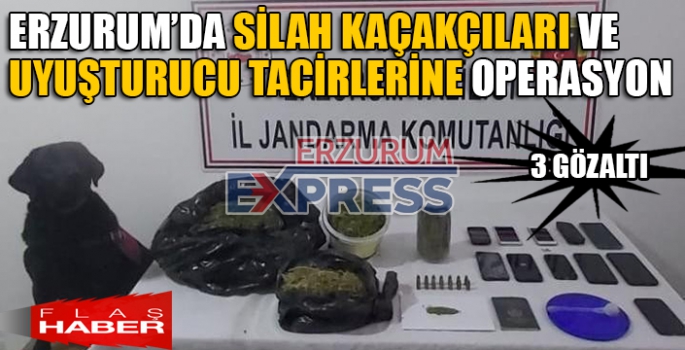 Erzurum’da silah ve mühimmat kaçakçılığı ile uyuşturucu tacirlerine eş zamanlı operasyon