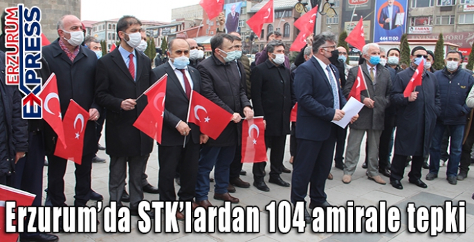 Erzurum’da STK’lardan 104 amirale tepki