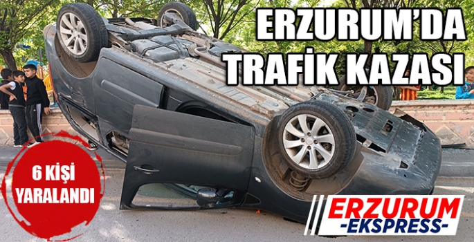 Erzurum’da trafik kazası: 6 yaralı
