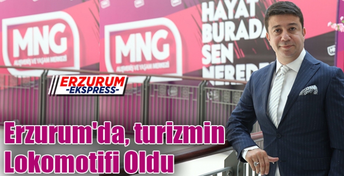 Erzurum'da, turizmin Lokomotifi Oldu