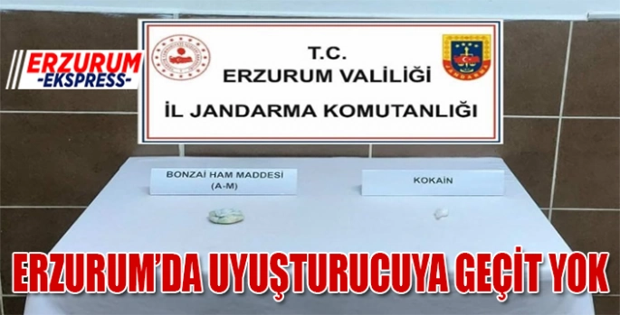 Erzurum'da uyuşturucuya geçit yok.