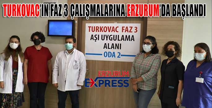 Erzurum’da yerli aşı Turkovac'ın Faz-3 çalışması başladı