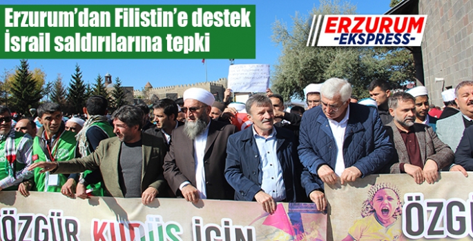 Erzurum’dan Filistin’e destek, İsrail saldırılarına tepki