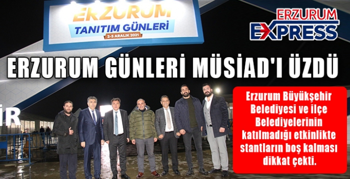 ERZURUM GÜNLERİ MÜSİAD'I ÜZDÜ 