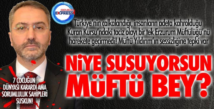 Erzurum Müftüsü neden susuyor?