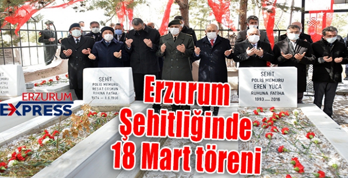 Erzurum Şehitliğinde 18 Mart töreni