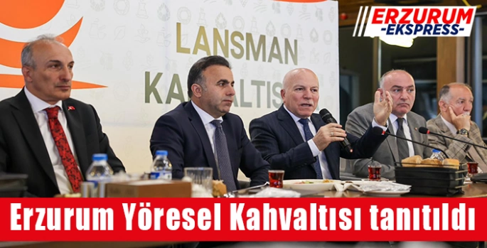 Erzurum Yöresel Kahvaltısı tanıtıldı