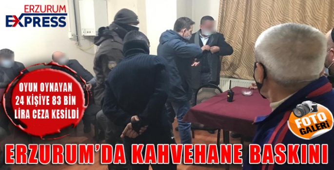 ERZURUM'DA KAHVEHANE BASKINI