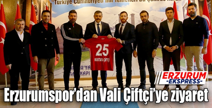 Erzurumspor’dan Vali Çiftçi’ye ziyaret