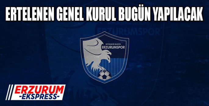 ERZURUMSPOR FK'DA KONGRE HEYECANI 