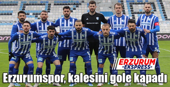 Erzurumspor, kalesini gole kapadı