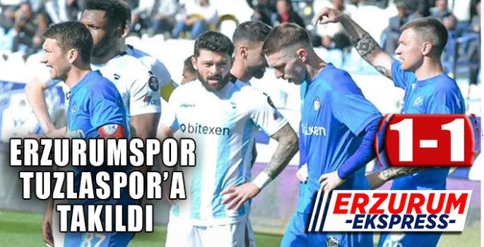 ERZURUMSPOR TUZLASPOR'A TAKILDI