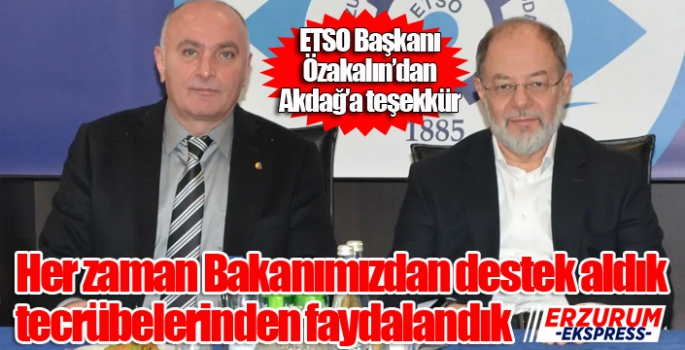 ETSO Başkanı Özakalın'dan Akdağ'a teşekkür...