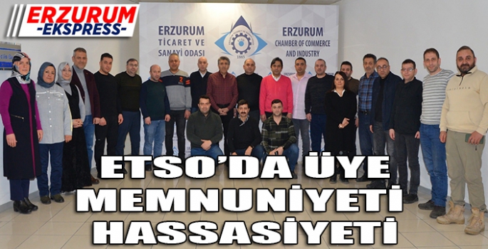 ETSO’da üye memnuniyeti hassasiyeti