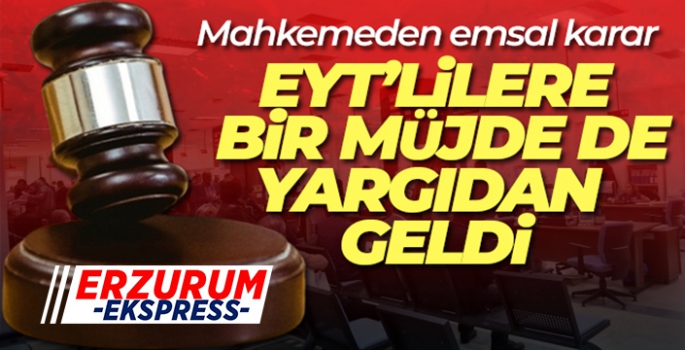 EYT'lilere bir müjde de yargıdan geldi