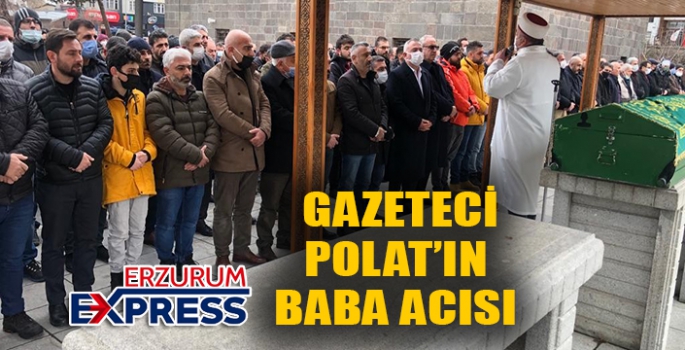  Gazeteci Oktay Polat’ın baba acısı