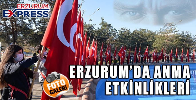 Gazi Mustafa Kemal Atatürk ölümünün 82. yıl dönümünde Erzurum’da anıldı