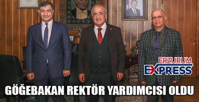 GÖĞEBAKAN, REKTÖR YARDIMCISI OLDU