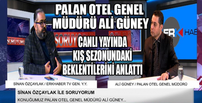 Güney Palandöken'i anlattı