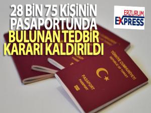 28 bin 75 kişinin pasaportunda bulunan tedbir kararı kaldırıldı