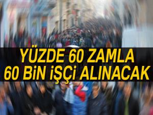 60 bin işçi alınacak