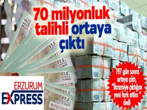 70 milyonluk talihli ortaya çıktı