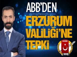 ABBden Erzurum Valiliğine tepki