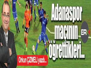 Adanaspor maçının öğrettikleri...