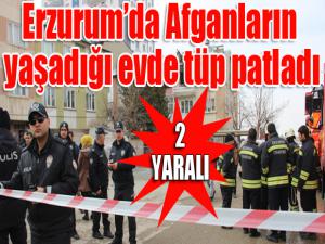 Afganların yaşadığı evde tüp patladı: 2 yaralı